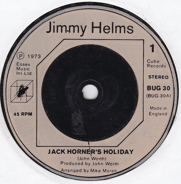 7inch Record JIMMY HELMS - Jack Horner s Holiday BUG30 Cube Records 1973 UK Soul/Funk Used
7inch Record JIMMY HELMS - Jack Horner s Holiday BUG30 Cube Records 1973 UK Soul/Funk Used