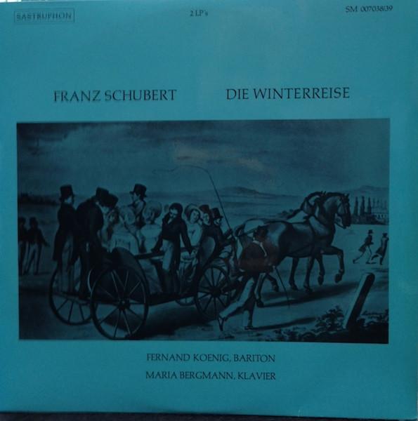 LP Record FERNAND KOENIG MARIA BERGMANN Franz Schubert Die Winterreise SM00703839 SASTRUPHON Germany Classical Used
LP Record FERNAND KOENIG MARIA BERGMANN Franz Schubert Die Winterreise SM00703839 SASTRUPHON Germany Classical Used