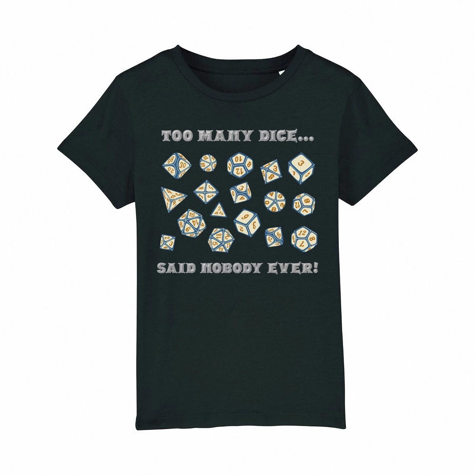 Too Many Dice Said Nobody Ever Kids T-Shirt Boys Girls Dungeons Dragons Gaming 140
Too Many Dice Said Nobody Ever Kids T-Shirt Boys Girls Dungeons Dragons Gaming 140