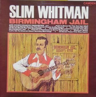 LP Record SLIM WHITMAN - Birmingham Jail And Other Country F CDM1018 RCA Camden UK Country Used
LP Record SLIM WHITMAN - Birmingham Jail And Other Country F CDM1018 RCA Camden UK Country Used