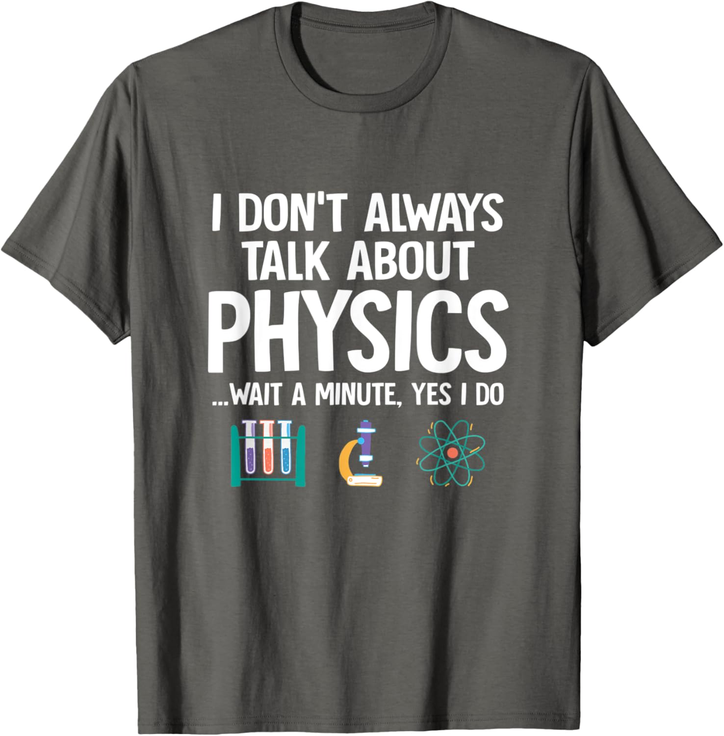 Funny Physics Quote Graphic Tee I Don t Always Talk About Physics Scientist Student Crew Neck T-Shirt 4XL
Funny Physics Quote Graphic Tee I Don t Always Talk About Physics Scientist Student Crew Neck T-Shirt 4XL