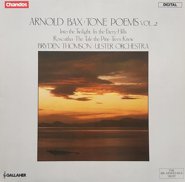 LP Record ARNOLD BAX BRYDEN THOMSON ULSTER Tone Poems Vol. 2 ABRD1133 CHANDOS 1985 UK Classical Used
LP Record ARNOLD BAX BRYDEN THOMSON ULSTER Tone Poems Vol. 2 ABRD1133 CHANDOS 1985 UK Classical Used
