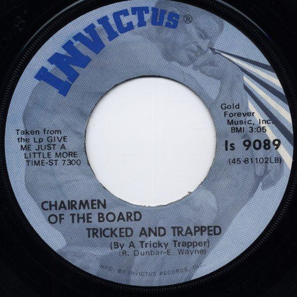 7inch Record CHAIRMEN OF THE BOARD Tricked And Trapped By A Tricky Tr IS9089 INVICTUS 1971 US SoulFunk Used
7inch Record CHAIRMEN OF THE BOARD Tricked And Trapped By A Tricky Tr IS9089 INVICTUS 1971 US SoulFunk Used