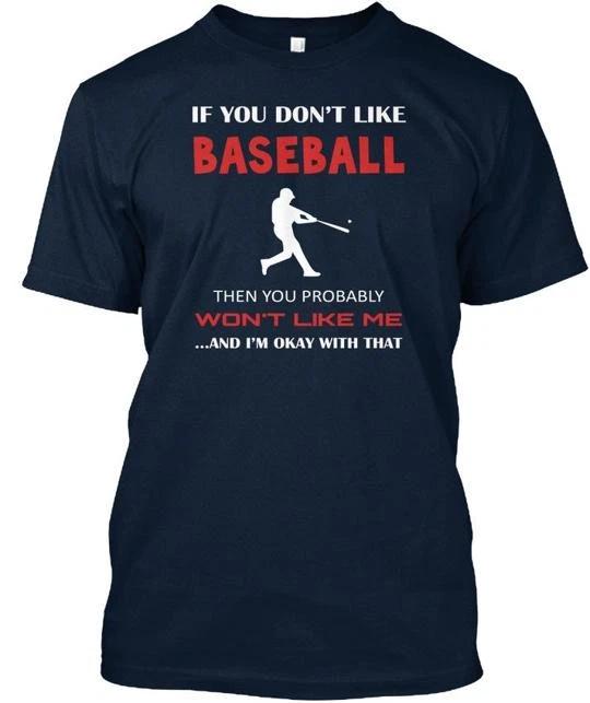 Okay I Love Baseball If You Dont Like Then Probably Wont T shirt USA Made S-5XL S
Okay I Love Baseball If You Dont Like Then Probably Wont T shirt USA Made S-5XL S