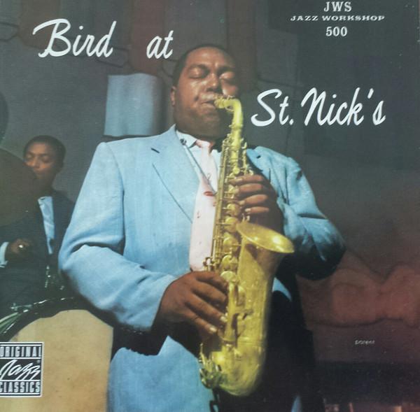 CD CHARLIE PARKER - Bird at St Nick s 00025218604123 Jazz Workshop Europe Jazz Used
CD CHARLIE PARKER - Bird at St Nick s 00025218604123 Jazz Workshop Europe Jazz Used