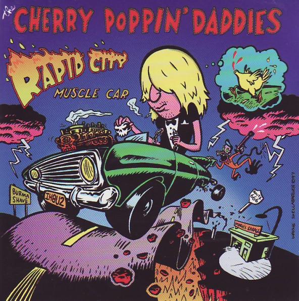 CD CHERRY POPPIN DADDIES Rapid City Muscle Car CPD422536CPD42 Space Age Bache 1994 US Jazz Used
CD CHERRY POPPIN DADDIES Rapid City Muscle Car CPD422536CPD42 Space Age Bache 1994 US Jazz Used