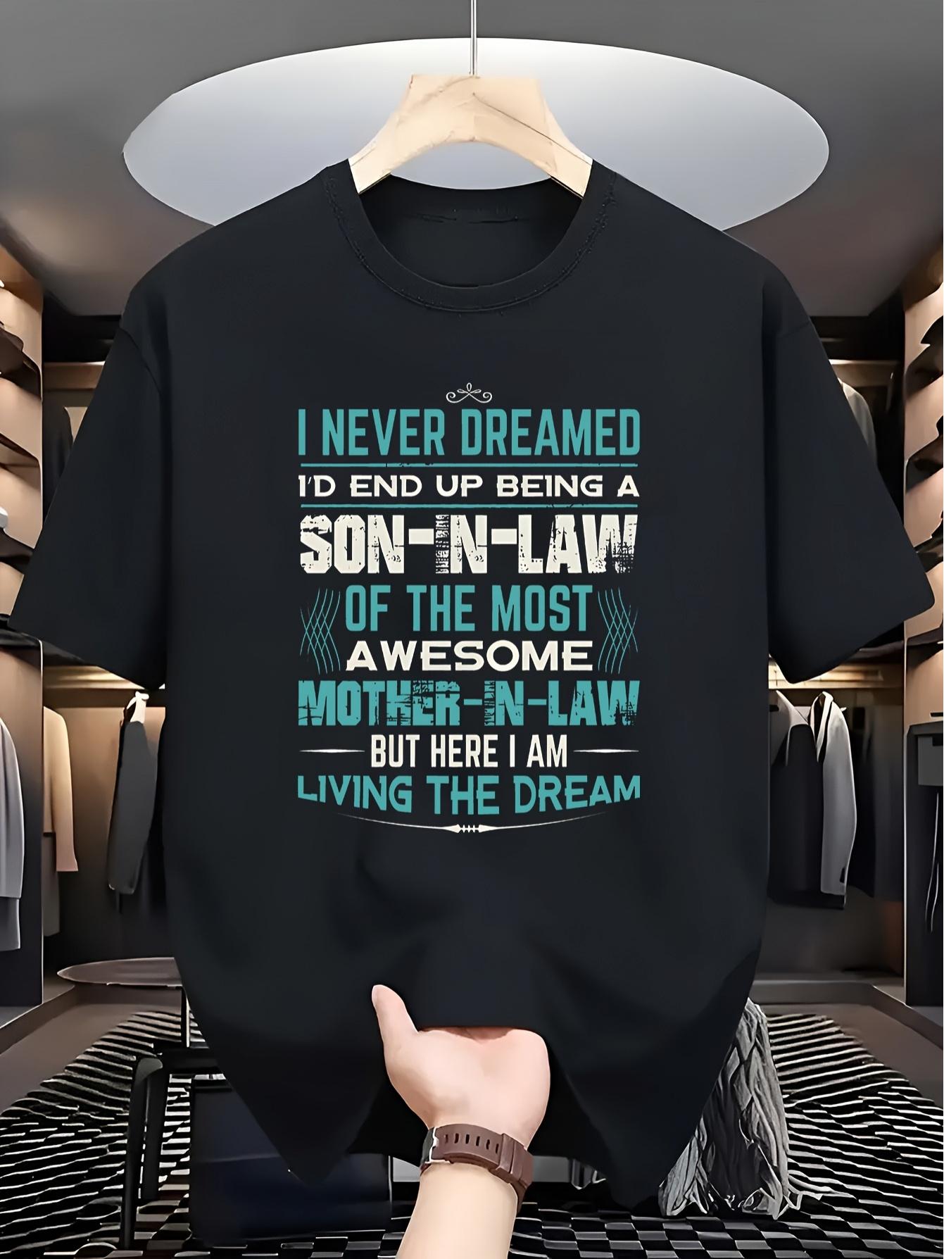 Fun Men s Son-in-Law T-Shirt- I Never Dreamed I d Become a Son-in-Law Humorous Wedding and Family Quote XXXXL
Fun Men s Son-in-Law T-Shirt- I Never Dreamed I d Become a Son-in-Law Humorous Wedding and Family Quote XXXXL