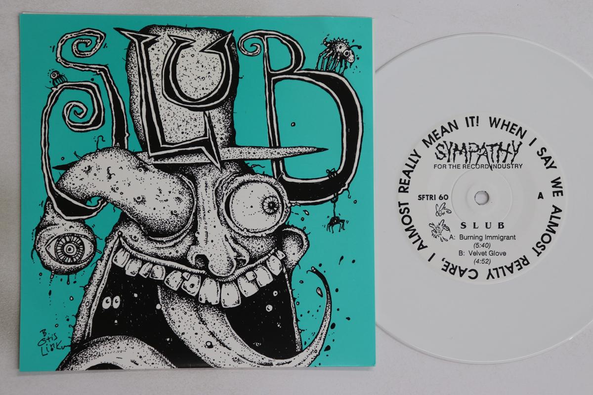 7inch Record SLUB - Burning Immigrant / Velvet Glove SFTRI60 SYMPATHY FOR TH 1990 US Rock Used
7inch Record SLUB - Burning Immigrant / Velvet Glove SFTRI60 SYMPATHY FOR TH 1990 US Rock Used