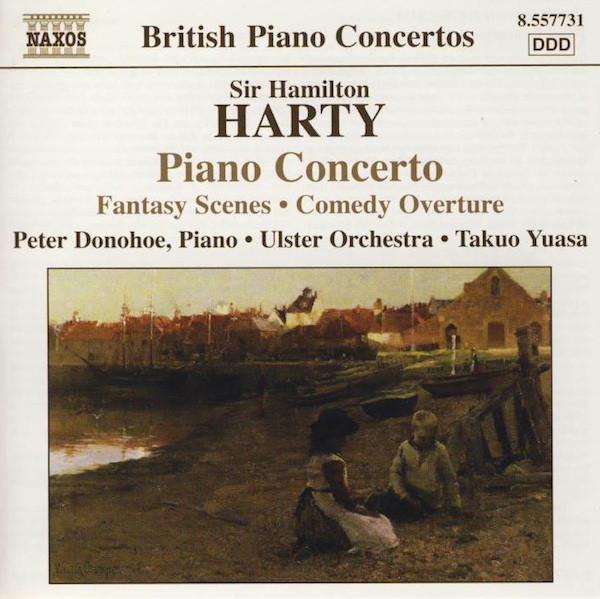 CD SIR HAMILTON HARTY, PETER DONOHOE, - Piano Concerto • Fantasy Scenes • C 8557731 Naxos 2006 Japan Classical Used
CD SIR HAMILTON HARTY, PETER DONOHOE, - Piano Concerto • Fantasy Scenes • C 8557731 Naxos 2006 Japan Classical Used