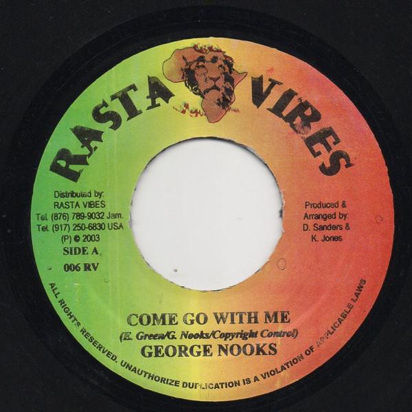 7inch Record GEORGE NOOKS - Come Go With Me 006RV Rasta Vibes 2003 Jamaica Reggae, Ska & Dub Used
7inch Record GEORGE NOOKS - Come Go With Me 006RV Rasta Vibes 2003 Jamaica Reggae, Ska & Dub Used