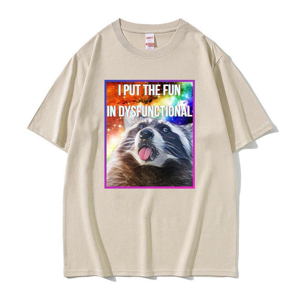 I Put The Fun in Dysfunctional Funny Raccoon Meme Tshirts Men Women Casual Cotton Oversized T Shirt Fashion Retro Loose Tshirt 4XL
I Put The Fun in Dysfunctional Funny Raccoon Meme Tshirts Men Women Casual Cotton Oversized T Shirt Fashion Retro Loose Tshirt 4XL