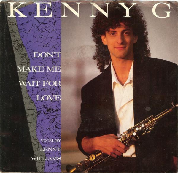 7inch Record KENNY G Dont Make Me Wait For Love AS19625 Arista 1987 US Jazz Used
7inch Record KENNY G Dont Make Me Wait For Love AS19625 Arista 1987 US Jazz Used