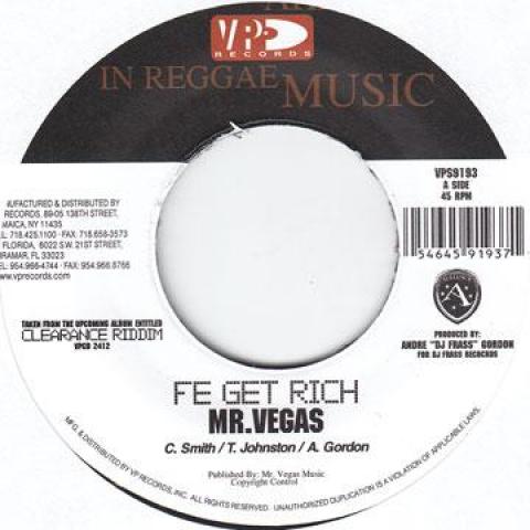 7inch Record MR VEGAS / FLEXX - Fe Get Rich / Go Getta VPS9193 VP US 2009 US Reggae, Ska & Dub Used
7inch Record MR VEGAS / FLEXX - Fe Get Rich / Go Getta VPS9193 VP US 2009 US Reggae, Ska & Dub Used