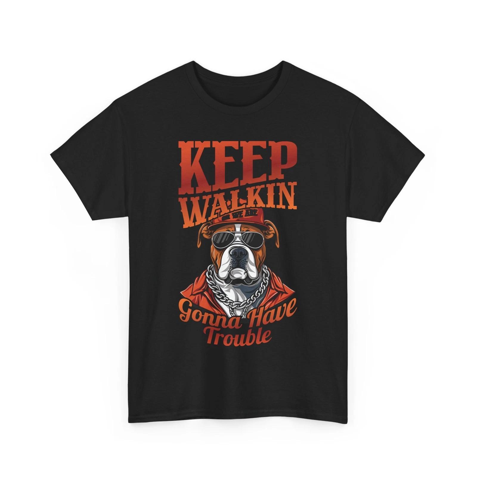 Keep Walkin Or We Are Gonna Have Trouble T-Shirt – Funny Puppy Lover Graphic Tee L
Keep Walkin Or We Are Gonna Have Trouble T-Shirt – Funny Puppy Lover Graphic Tee L