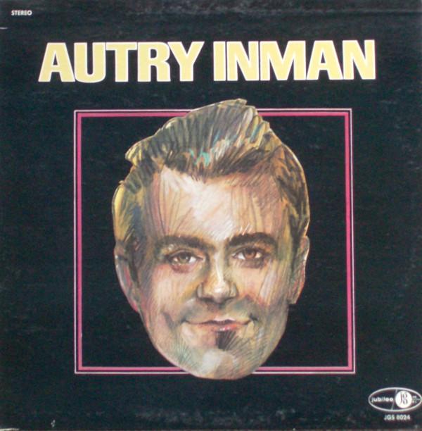 LP Record AUTRY INMAN - Autry Inman JGS8024 Jubilee 1969 US Folk Used 
LP Record AUTRY INMAN - Autry Inman JGS8024 Jubilee 1969 US Folk Used