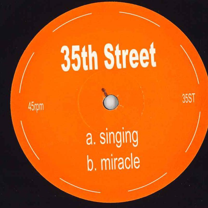 12inch Record 35TH STREET - Singing / Miracle 35ST NOT ON LABEL 2005 UK Dance & Electronica Used
12inch Record 35TH STREET - Singing / Miracle 35ST NOT ON LABEL 2005 UK Dance & Electronica Used