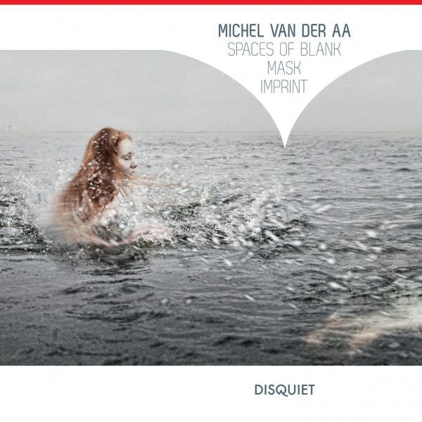 CD MICHEL VAN DER AA - Spaces Of Blank; Mask; Imprint DQM01 Disquiet Media 2010 Europe Classical Used
CD MICHEL VAN DER AA - Spaces Of Blank; Mask; Imprint DQM01 Disquiet Media 2010 Europe Classical Used