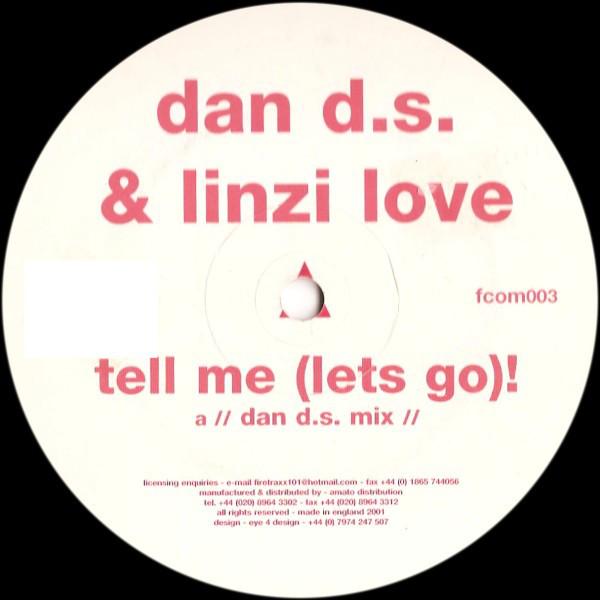 12inch Record DAN D.S. & LINZI LOVE - Tell Me (Let s Go)! FCOM003 Fire Traxx UK Dance & Electronica Used
12inch Record DAN D.S. & LINZI LOVE - Tell Me (Let s Go)! FCOM003 Fire Traxx UK Dance & Electronica Used