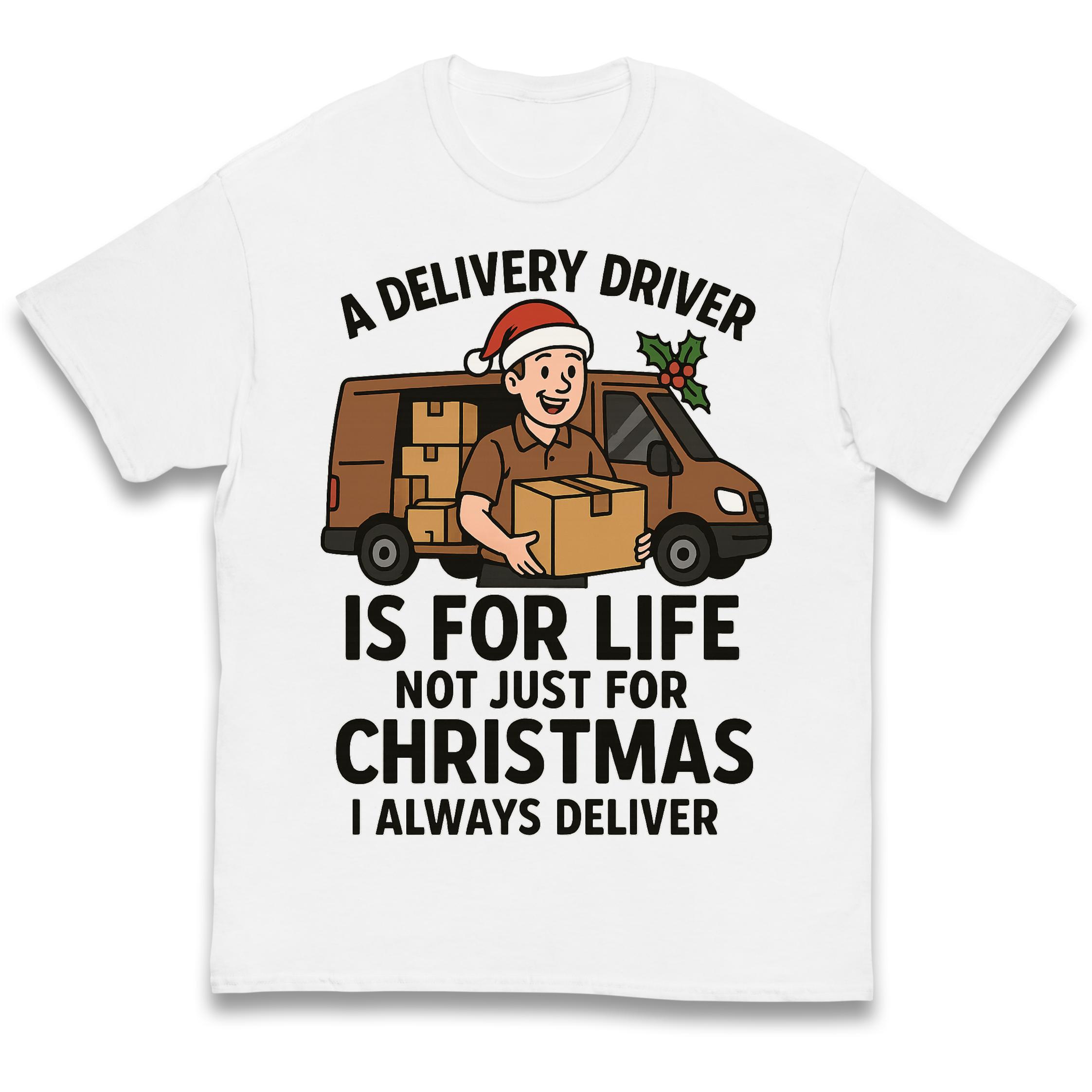 A Delivery Driver is for Life Not Just for Christmas Kids T Shirt 100
A Delivery Driver is for Life Not Just for Christmas Kids T Shirt 100