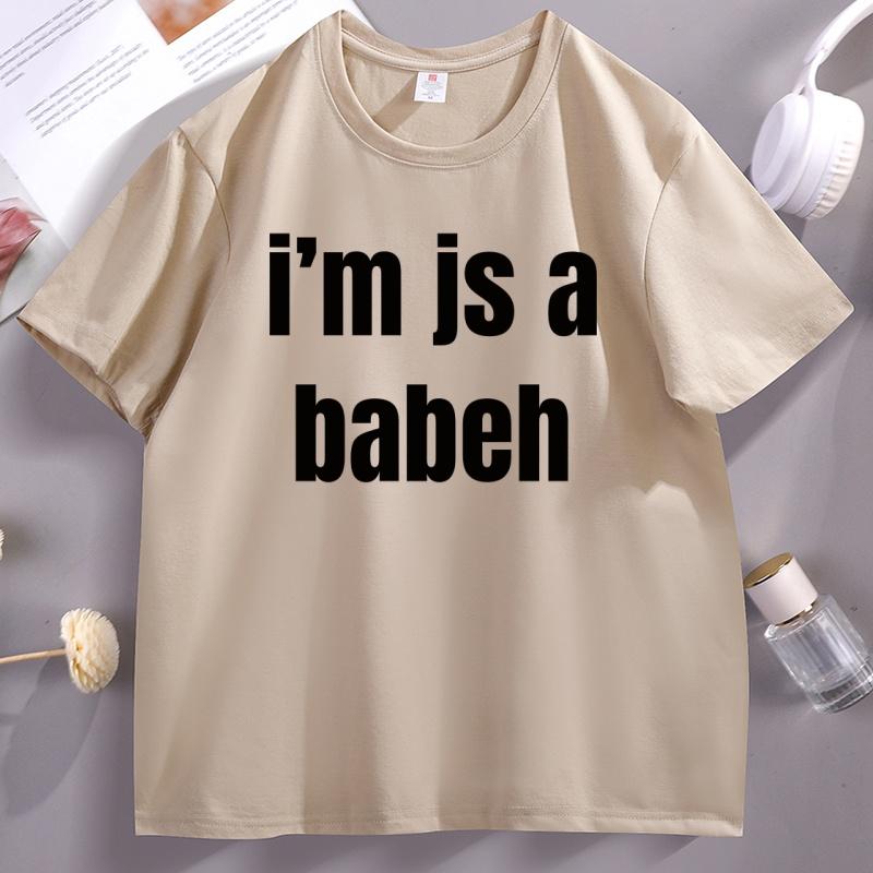 Im Js A Babeh Tshirt Unisex Women Casual Short Sleeve Tshirt Vintage Funny Printed T Shirts Round Neck Comfortable Streetwear 4XL
Im Js A Babeh Tshirt Unisex Women Casual Short Sleeve Tshirt Vintage Funny Printed T Shirts Round Neck Comfortable Streetwear 4XL