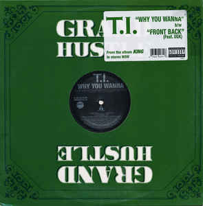 12inch Record T.I. Why You Wanna Front Back 094271 Grand Hustle A 2006 US Rap HipHopRB Used
12inch Record T.I. Why You Wanna Front Back 094271 Grand Hustle A 2006 US Rap HipHopRB Used