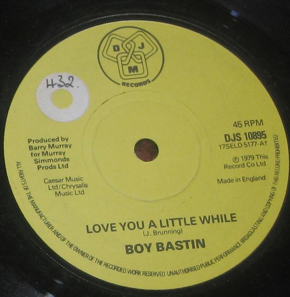 7inch Record BOY BASTIN Love You A Little While Here Is T DJS10895 DJM Records 1979 UK Pop Used
7inch Record BOY BASTIN Love You A Little While Here Is T DJS10895 DJM Records 1979 UK Pop Used
