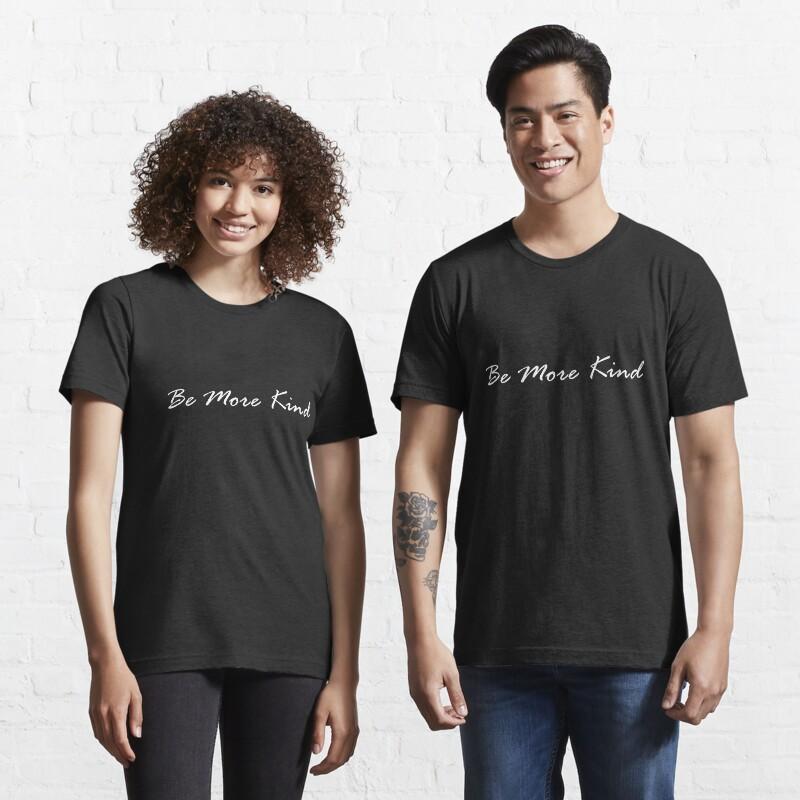 Be More Kind Casual T-Shirt