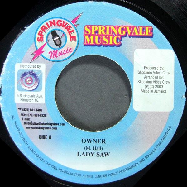 7inch Record LADY SAW - Owner NONE Springvale Musi 2000 Jamaica Reggae, Ska & Dub Used
7inch Record LADY SAW - Owner NONE Springvale Musi 2000 Jamaica Reggae, Ska & Dub Used