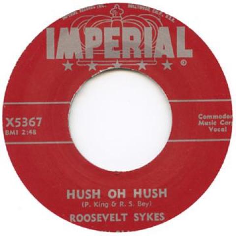 7inch Record ROOSEVELT SYKES - Hush Oh Hush / Crazy Fox IMPERIAL5367 Imperial 1956 UK Blues
7inch Record ROOSEVELT SYKES - Hush Oh Hush / Crazy Fox IMPERIAL5367 Imperial 1956 UK Blues