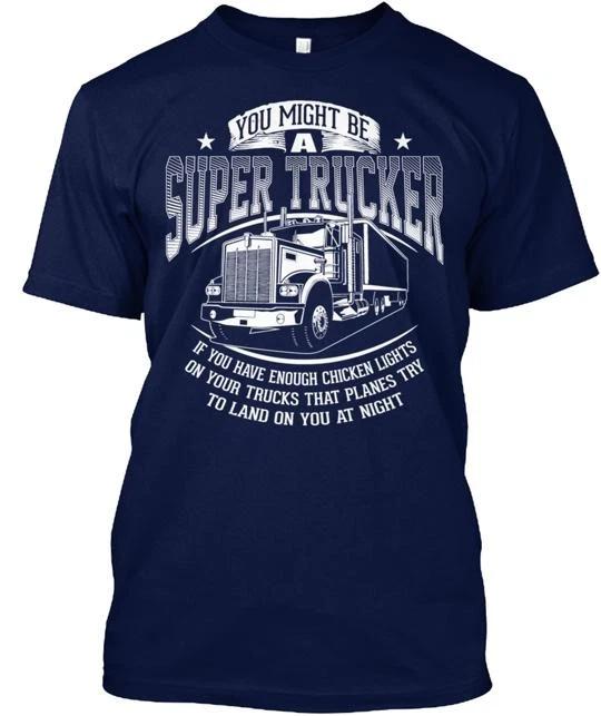 You Might Be A Super Trucker TTshirt Made in the USA Size S to 5XL L
You Might Be A Super Trucker TTshirt Made in the USA Size S to 5XL L