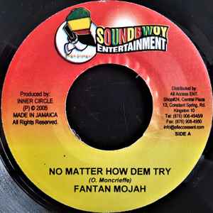 7inch Record FANTAN MOJAH / NINJA FORD - No Matter How Dem Try / Cold Bloode NONE Soundbwoy Enter 2005 Jamaica Reggae, Ska & Dub Used
7inch Record FANTAN MOJAH / NINJA FORD - No Matter How Dem Try / Cold Bloode NONE Soundbwoy Enter 2005 Jamaica Reggae, Ska & Dub Used