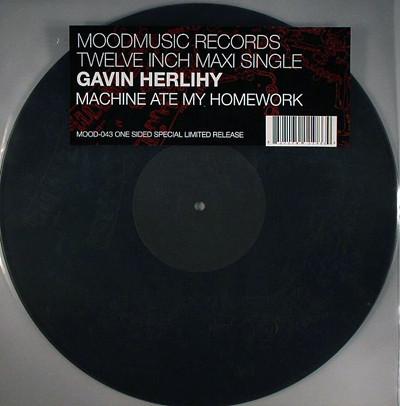 12inch Record GAVIN HERLIHY - Machine Ate My Homework MOOD043 Moodmusic 2006 Germany Dance & Electronica Used
12inch Record GAVIN HERLIHY - Machine Ate My Homework MOOD043 Moodmusic 2006 Germany Dance & Electronica Used