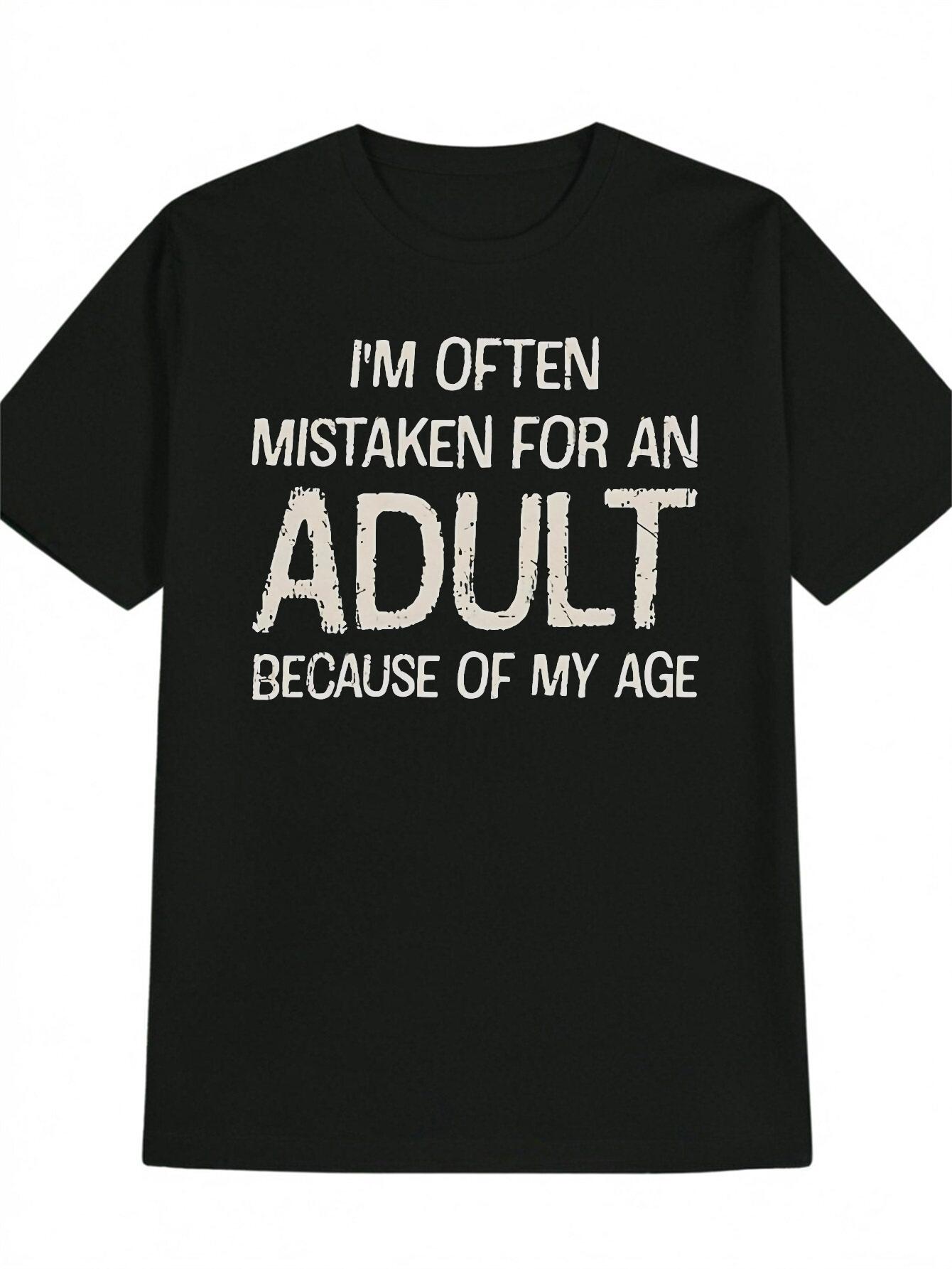 Casual Summer T-shirt - I m Often Mistaken for an Adult Because of My Age Graphic XXXXL
Casual Summer T-shirt - I m Often Mistaken for an Adult Because of My Age Graphic XXXXL