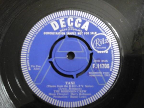 7inch Record ROBINSON CREW Taxi F11706PROMO Decca 1963 UK Rock Used
7inch Record ROBINSON CREW Taxi F11706PROMO Decca 1963 UK Rock Used