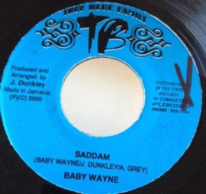 7inch Record BABY WAYNE, DANNY ENGLISH - Saddam / Toe NONE True Blue Famil 2000 Jamaica Reggae, Ska & Dub Used
7inch Record BABY WAYNE, DANNY ENGLISH - Saddam / Toe NONE True Blue Famil 2000 Jamaica Reggae, Ska & Dub Used
