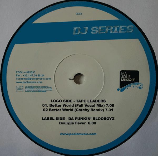 12inch Record TAPE LEADERS / DA FUNKIN BLOOBOYZ - Better World / Bourgie Fever MAJOLIEMUSIQUE0 Ma Jolie Musiqu 2006 Italy Dance & Electronica Used
12inch Record TAPE LEADERS / DA FUNKIN BLOOBOYZ - Better World / Bourgie Fever MAJOLIEMUSIQUE0 Ma Jolie Musiqu 2006 Italy Dance & Electronica Used