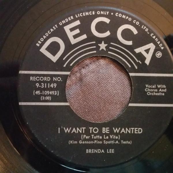 7inch Record BRENDA LEE - I Want To Be Wanted (Per Tutta La V 931149 Decca 1960 Canada Rock Used
7inch Record BRENDA LEE - I Want To Be Wanted (Per Tutta La V 931149 Decca 1960 Canada Rock Used