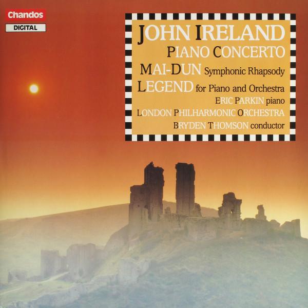 LP Record JOHN IRELAND ERIC PARKIN LONDON Piano Concerto MaiDun Legend ABRD1174 CHANDOS 1986 UK Classical Used
LP Record JOHN IRELAND ERIC PARKIN LONDON Piano Concerto MaiDun Legend ABRD1174 CHANDOS 1986 UK Classical Used