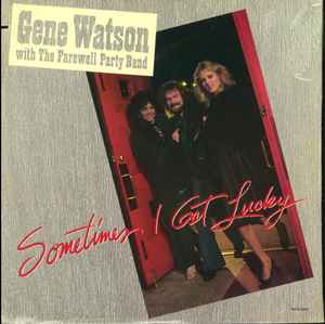LP Record GENE WATSON, THE FAREWELL PARTY BAN - Sometimes I Get Lucky MCA5384 MCA Records 1983 US Folk Used
LP Record GENE WATSON, THE FAREWELL PARTY BAN - Sometimes I Get Lucky MCA5384 MCA Records 1983 US Folk Used
