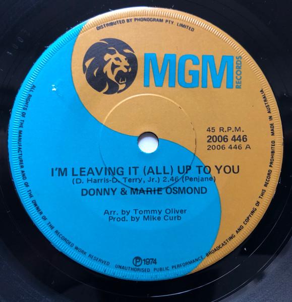 7inch Record DONNY MARIE OSMOND Im Leaving It All Up To You 2006446 MGM 1974 Australia Rock Used
7inch Record DONNY MARIE OSMOND Im Leaving It All Up To You 2006446 MGM 1974 Australia Rock Used