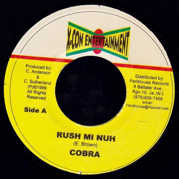 7inch Record MAD COBRA - Rush Mi Nuh NONE X-con Entertain 1999 Jamaica Reggae, Ska & Dub Used
7inch Record MAD COBRA - Rush Mi Nuh NONE X-con Entertain 1999 Jamaica Reggae, Ska & Dub Used