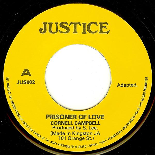 7inch Record CORNELL CAMPBELL THE AGGROVATORS Prisoner Of Love Version JUS002 Justice Jamaica Reggae Ska Dub Used
7inch Record CORNELL CAMPBELL THE AGGROVATORS Prisoner Of Love Version JUS002 Justice Jamaica Reggae Ska Dub Used