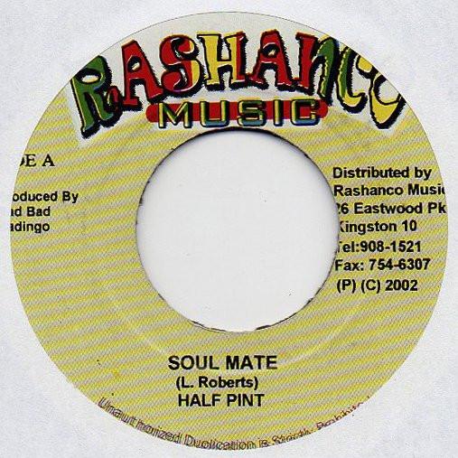 7inch Record HALF PINT - Soul Mate NONE Rashanco Music 2003 Jamaica Reggae, Ska & Dub Used
7inch Record HALF PINT - Soul Mate NONE Rashanco Music 2003 Jamaica Reggae, Ska & Dub Used