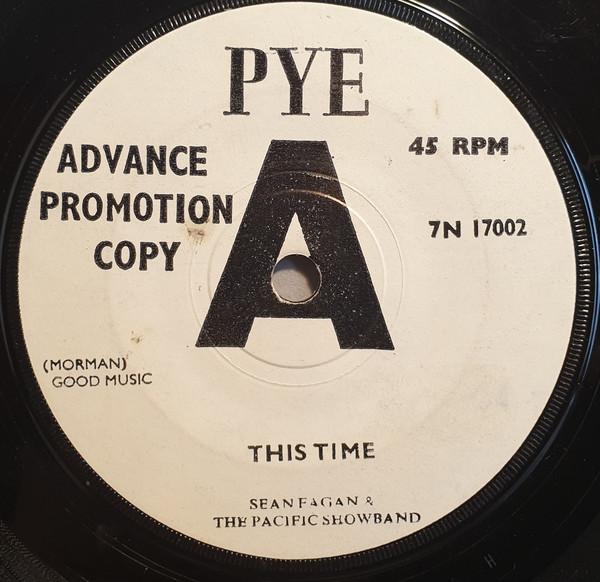 7inch Record SEAN FAGAN & THE PACIFIC SHOWBAND - This Time / Just To Satisfy You 7N17002 Pye Records 1965 UK Rock Used
7inch Record SEAN FAGAN & THE PACIFIC SHOWBAND - This Time / Just To Satisfy You 7N17002 Pye Records 1965 UK Rock Used