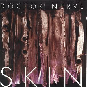 CD DOCTOR NERVE - Skin FSCD011 Cuneiform Recor 1995 Non Japan Dance & Electronica Used
CD DOCTOR NERVE - Skin FSCD011 Cuneiform Recor 1995 Non Japan Dance & Electronica Used
