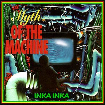 CD INKA INKA - Myth of the Machine TF17022 T.F. Records 1995 US Reggae, Ska & Dub Used
CD INKA INKA - Myth of the Machine TF17022 T.F. Records 1995 US Reggae, Ska & Dub Used