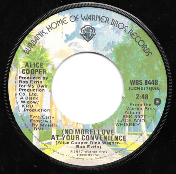 7inch Record ALICE COOPER No More Love At Your Convenience WBS8448 WARNER BROS 1977 US Rock Used
7inch Record ALICE COOPER No More Love At Your Convenience WBS8448 WARNER BROS 1977 US Rock Used