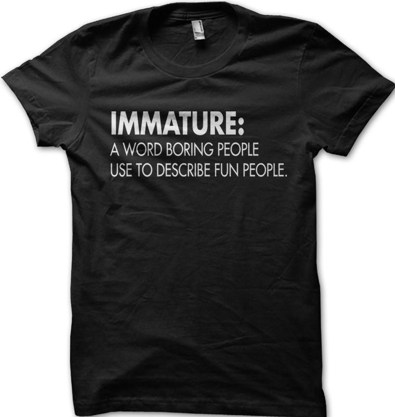 IMMATURE a word boring people describe FUN people Funny printed t-shirt OZ5331 5XL різнокольоровий
IMMATURE a word boring people describe FUN people Funny printed t-shirt OZ5331 5XL різнокольоровий