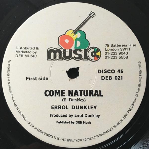 12inch Record ERROL DUNKLEY - Come Natural DEB021 D.E.B. Music UK Reggae, Ska & Dub Used
12inch Record ERROL DUNKLEY - Come Natural DEB021 D.E.B. Music UK Reggae, Ska & Dub Used