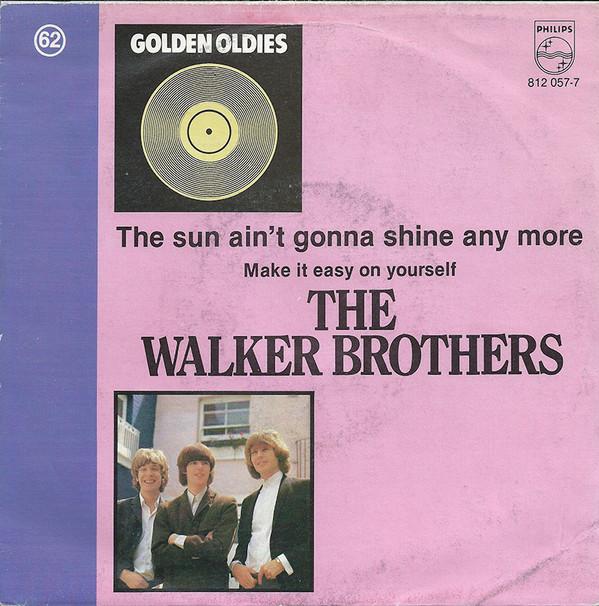 7inch Record WALKER BROTHERS The Sun Aint Gonna Shine Any More 8120577 Philips Belgium Pop Used
7inch Record WALKER BROTHERS The Sun Aint Gonna Shine Any More 8120577 Philips Belgium Pop Used